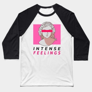 Ancient Greek Statue Illustration "INTENSE FEELINGS" Baseball T-Shirt